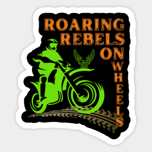 Roaring rebels on wheels Sticker